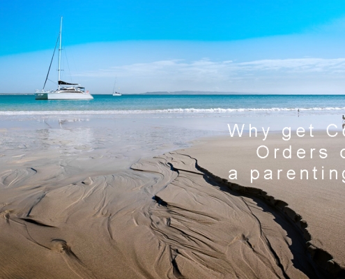 Why get Consent Orders over a parenting plan